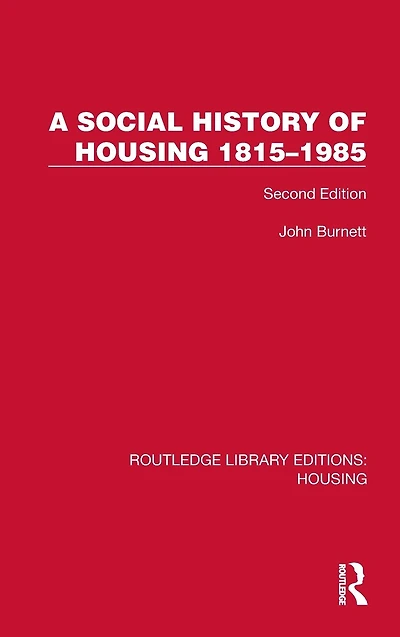 A Social History of Housing 1815-1985: Second Edition