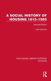 A Social History of Housing 1815-1985: Second Edition