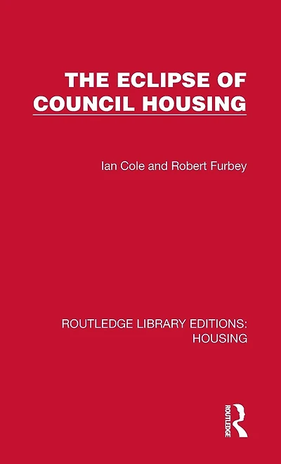 The Eclipse of Council Housing