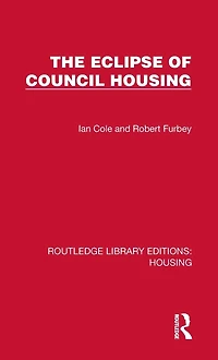 The Eclipse of Council Housing