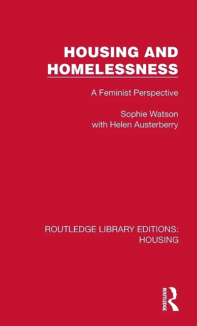 Housing and Homelessness: A Feminist Perspective