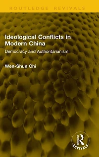 Ideological Conflicts Modern China: Democracy and Authoritarianism