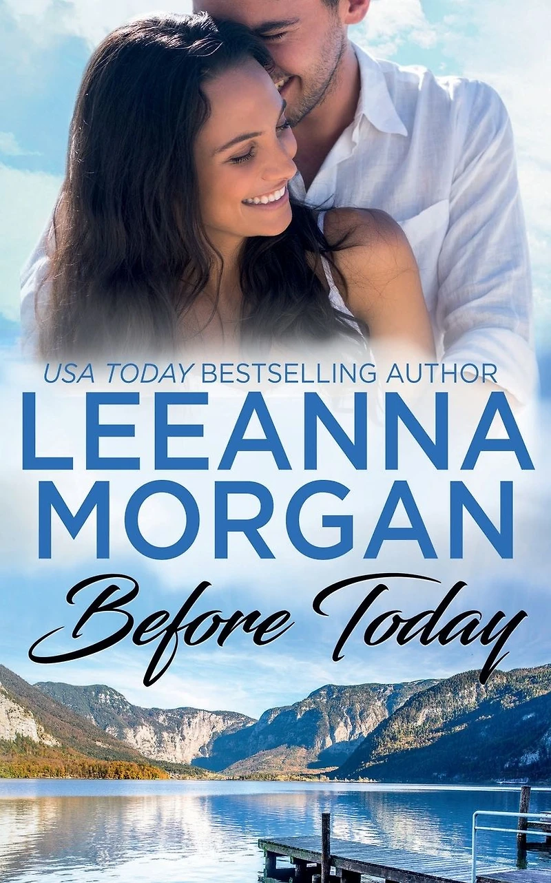 Before Today: A Sweet Small Town Romance
