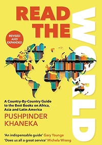 Read the World: A Country-By-Country Guide to Best Books on Africa, Asia and Latin America