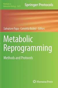 Metabolic Reprogramming: Methods and Protocols