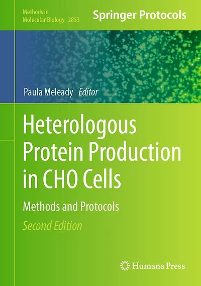 Heterologous Protein Production CHO Cells: Methods and Protocols
