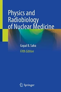 Physics and Radiobiology of Nuclear Medicine