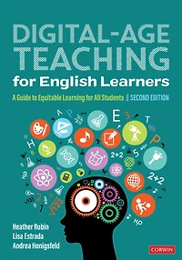 Digital-Age Teaching for English Learners: A Guide to Equitable Learning All Students