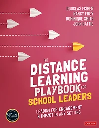 The Distance Learning Playbook for School Leaders: Leading Engagement and Impact Any Setting