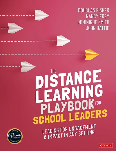 The Distance Learning Playbook for School Leaders: Leading Engagement and Impact Any Setting