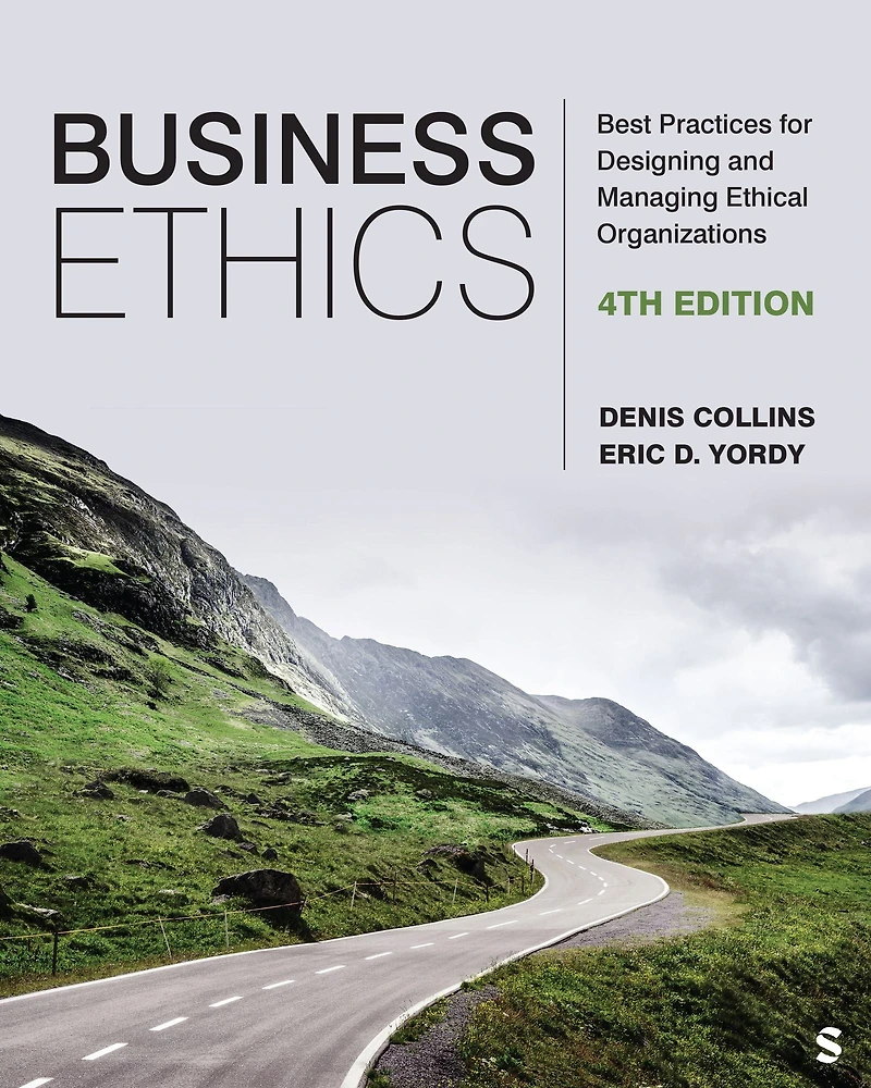 Business Ethics: Best Practices for Designing and Managing Ethical Organizations