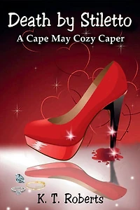 Death by Stiletto: A Cape May Cozy Caper