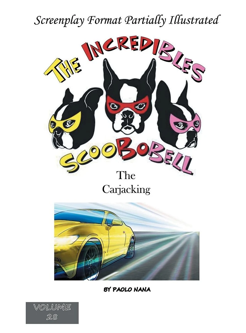 the Incredible Scoobobell Carjacking (Volume 28)