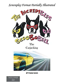 the Incredible Scoobobell Carjacking (Volume 28)