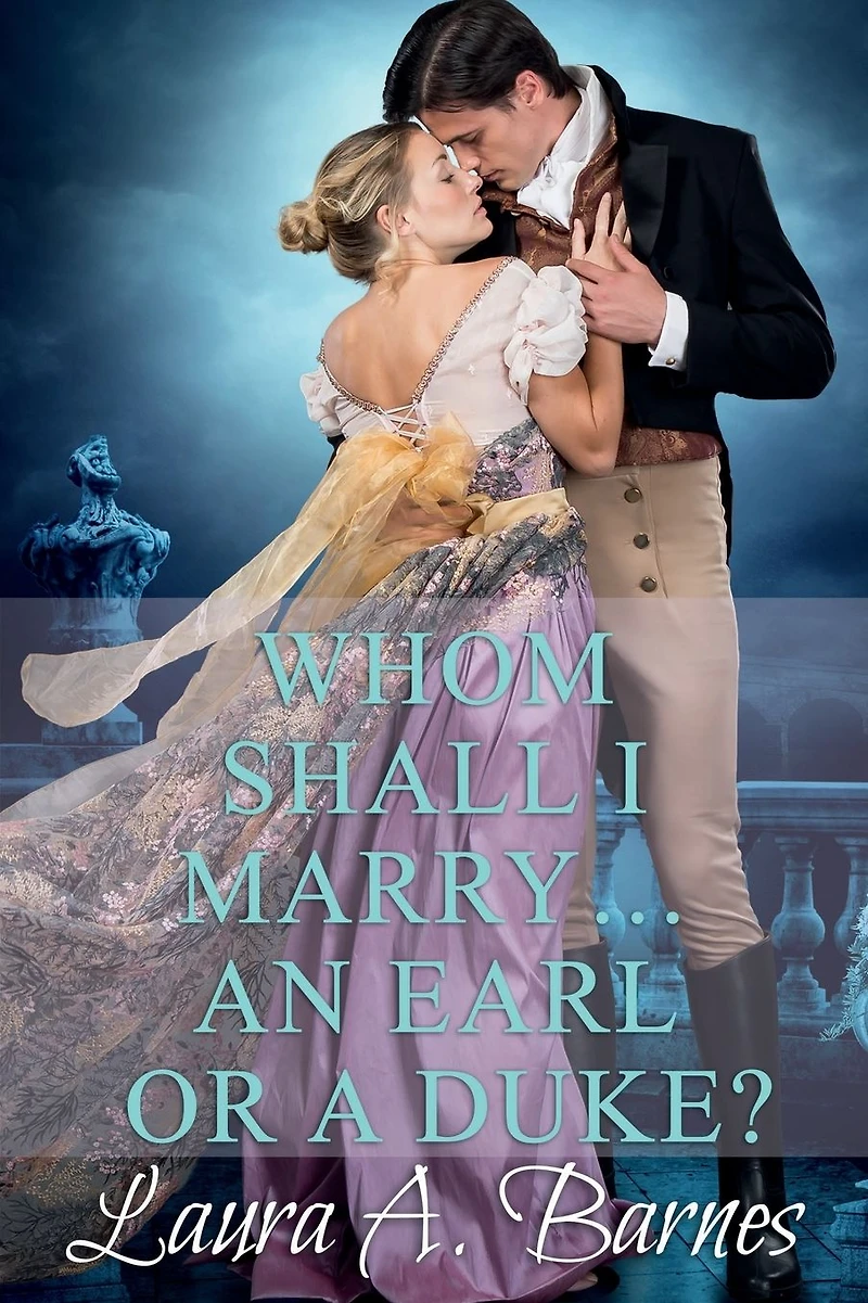 Whom Shall I Marry... An Earl or A Duke?