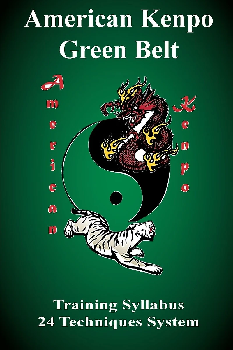 American Kenpo Green Belt Training Syllabus: 24 Technique System