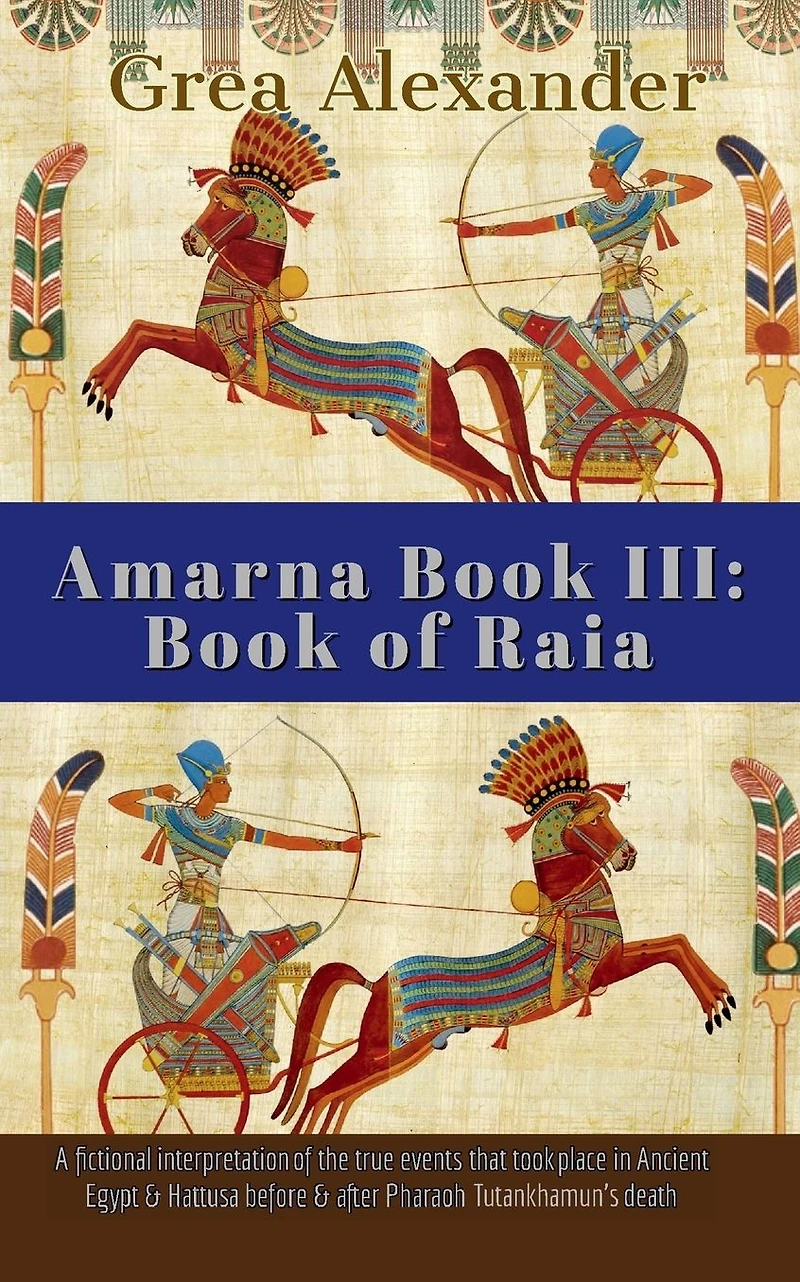 Amarna Book III: of Raia: