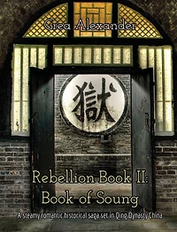 Rebellion Book II: of Soung:A steamy romantic historical saga set Qing Dynasty China