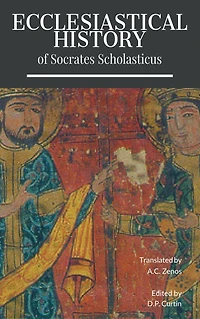 Ecclesiastical History of Socrates Scholasticus
