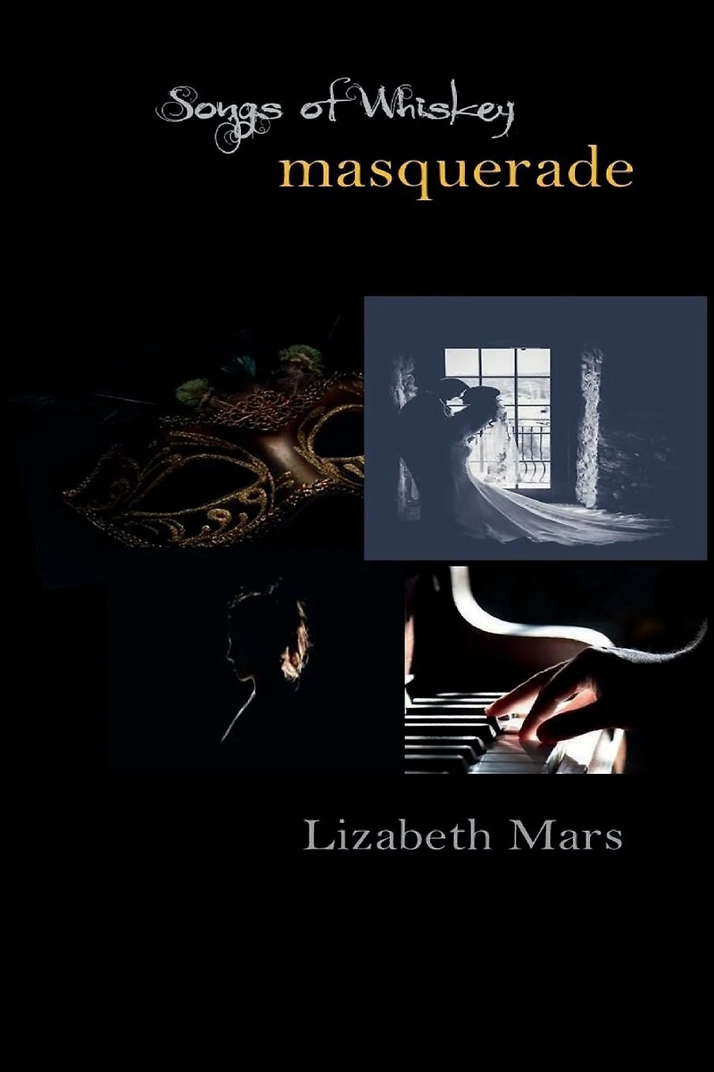 songs of whiskey: masquerade