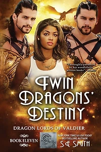 Twin Dragons' Destiny: Dragon Lords of Valdier Book 11
