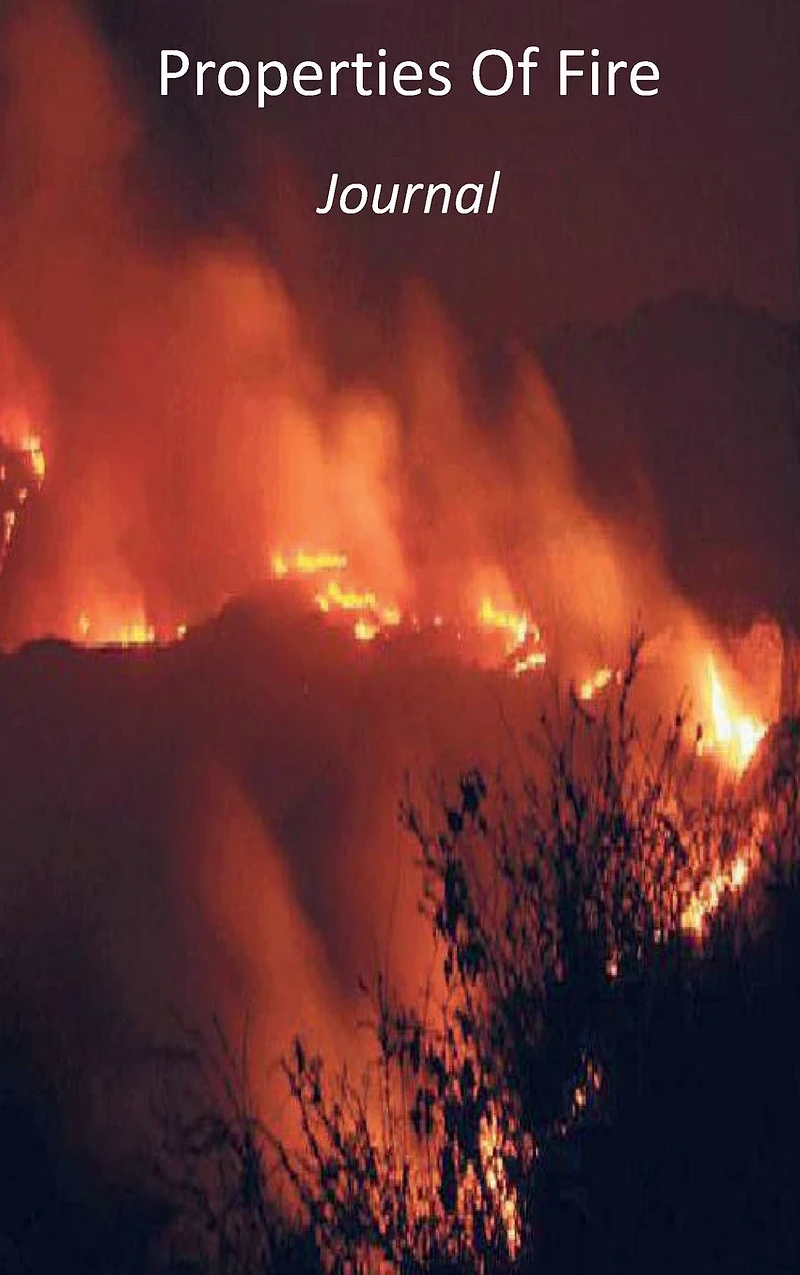 Properties Of Fire: Journal