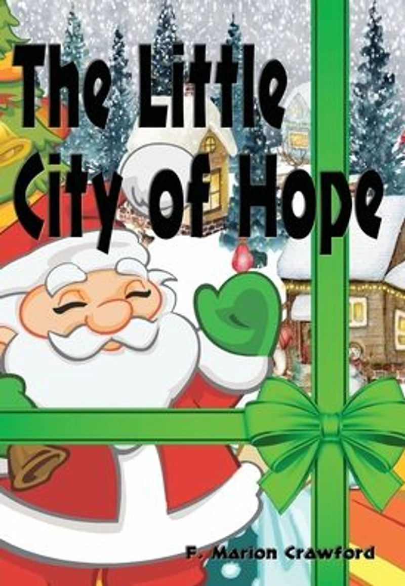 The Little City of Hope - Illustrated: A Christmas Story