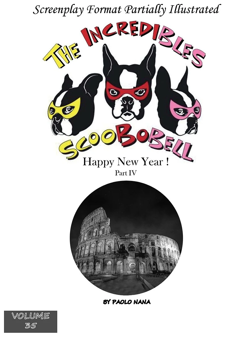 The Incredibles Scoobobell Happy New Year Part IV (Volume 35)