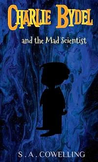 CHARLIE BYDEL and the Mad Scientist