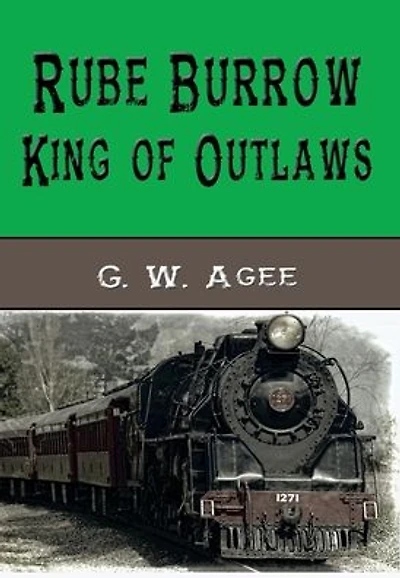 Rube Burrow (Illustrated): King of the Outlaws