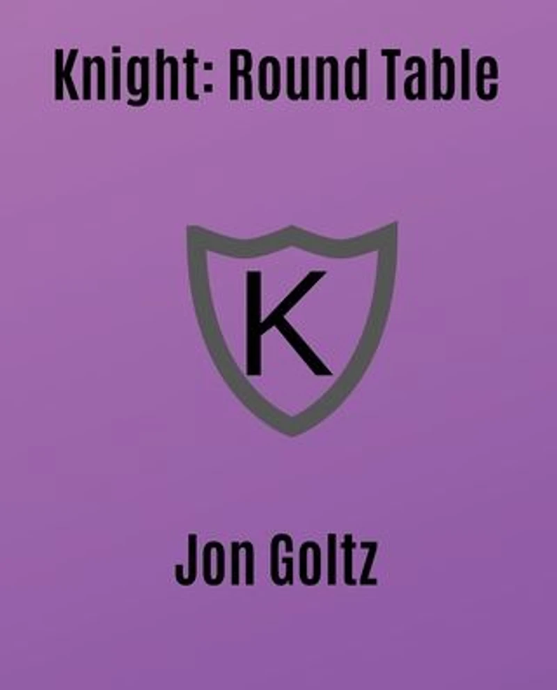Knight: Round Table: