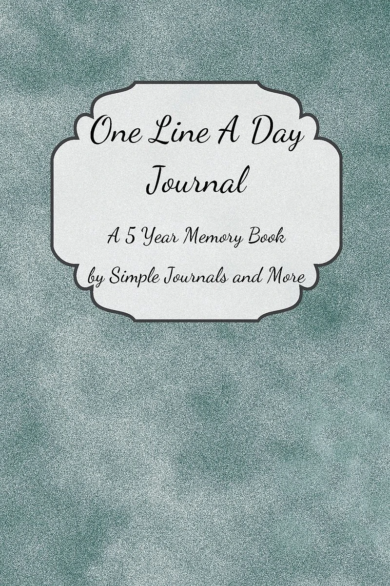 One Line A Day Journal: A Simple 5 Year Memory Book