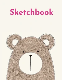 Sketchbook: A Cute Kawaii Bear Sketchbook Journal: 100 Large 8.5" x 11" Blank White Pages