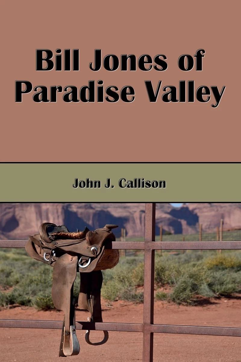Bill Jones of Paradise Valley (Illustrated)