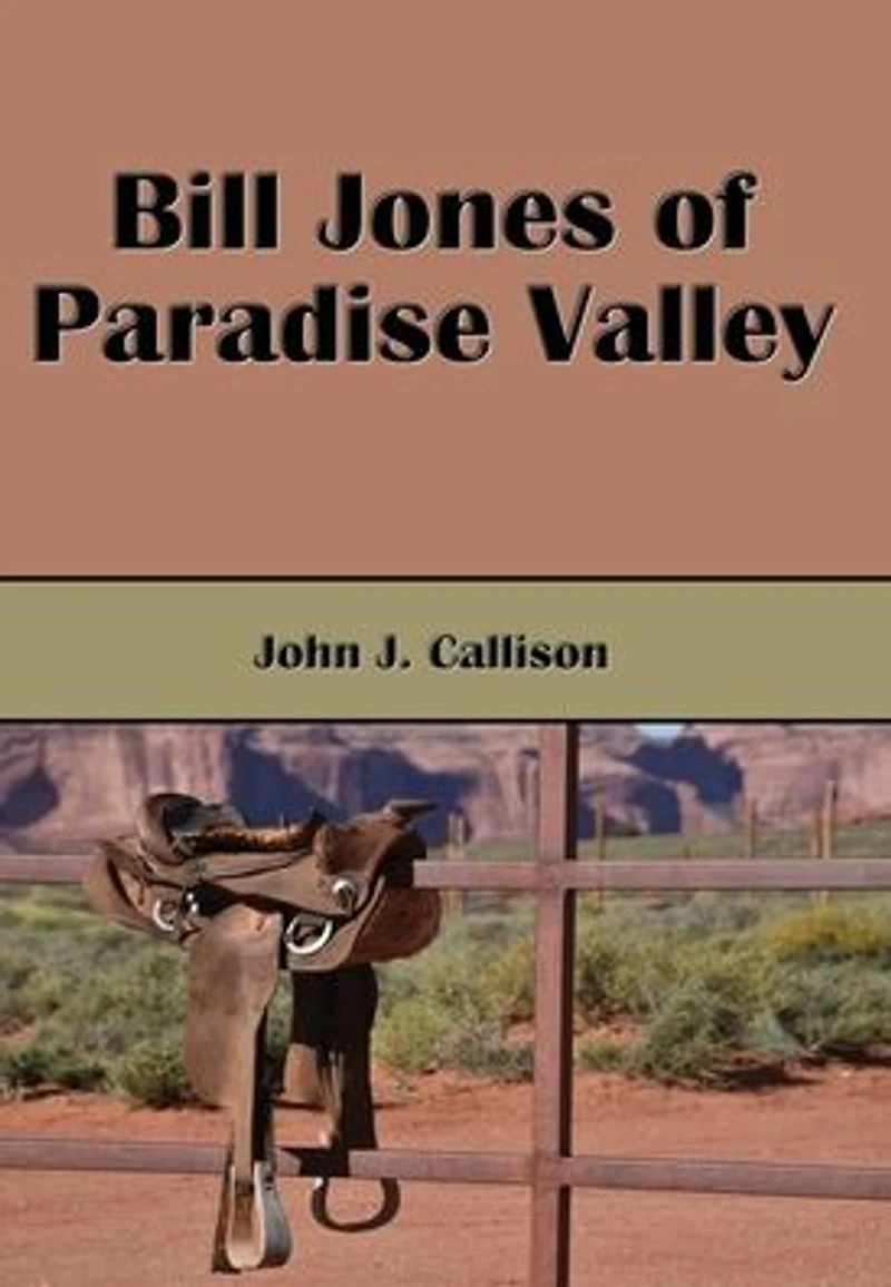 Bill Jones of Paradise Valley (Illustrated)