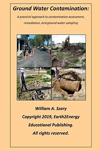 ground water Contamination: A practical approach to contamination assessment, remediation, and sampling