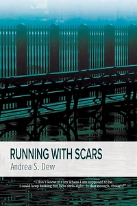 Running with Scars: A Novel