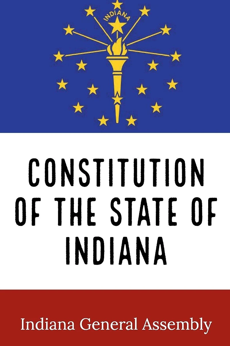 Constitution of the State Indiana