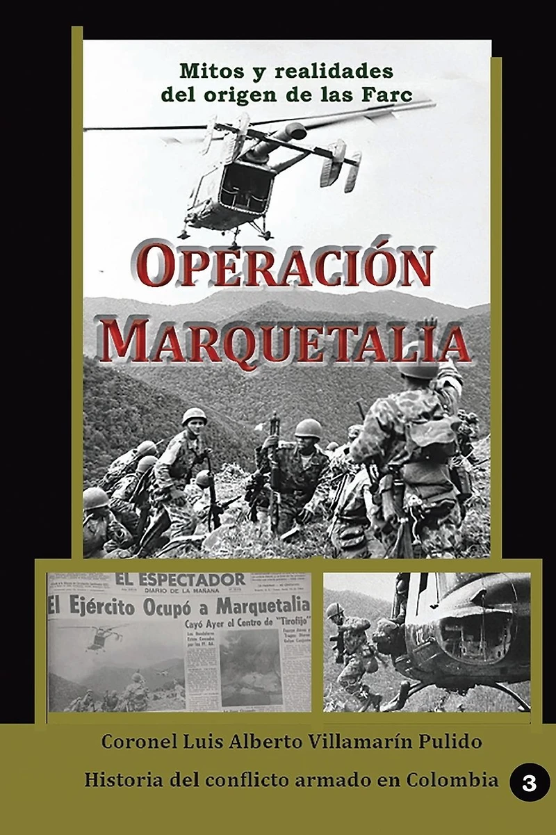Operación Marquetalia: Mitos y realidades del origen de las Farc