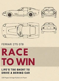 Race to win - Ferrari 275 GTB: College Ruled Line Paper . Classic Car Lovers . 8.5" x 11" (21.59 x 27.94 cm)