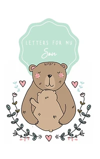 Letters For My Son: A Keepsake Book For Moms & Dads