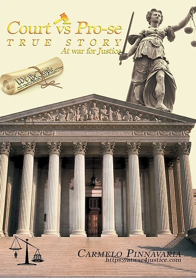 Court Vs Pro-se: TRUE STORY At War For Justice