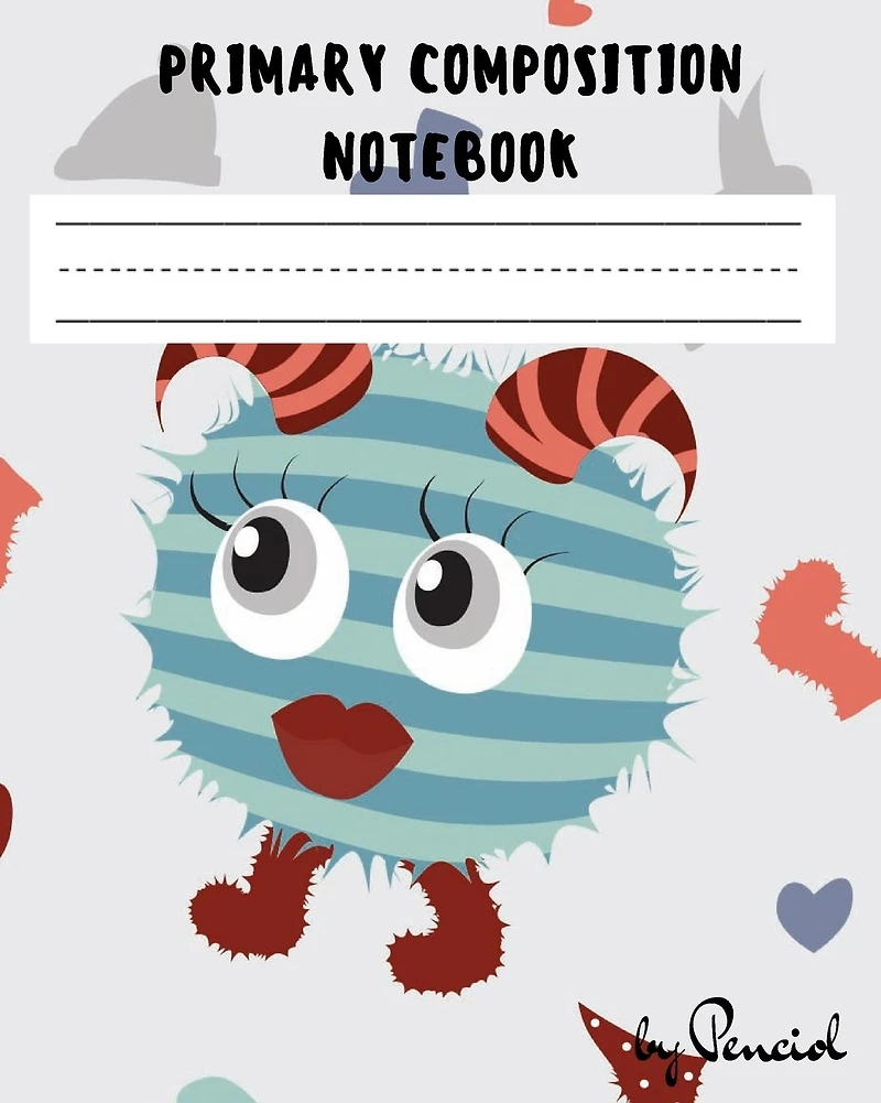 Primary composition notebook: Blank handwriting practice paper Dotted Midline and Picture Space Grades K-2 200 pages Monsters theme