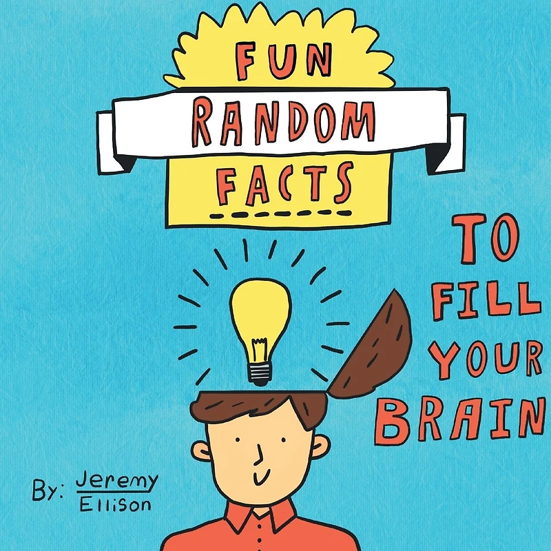 Fun Facts to Fill Your Brain With
