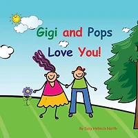 Gigi and Pops Love You!