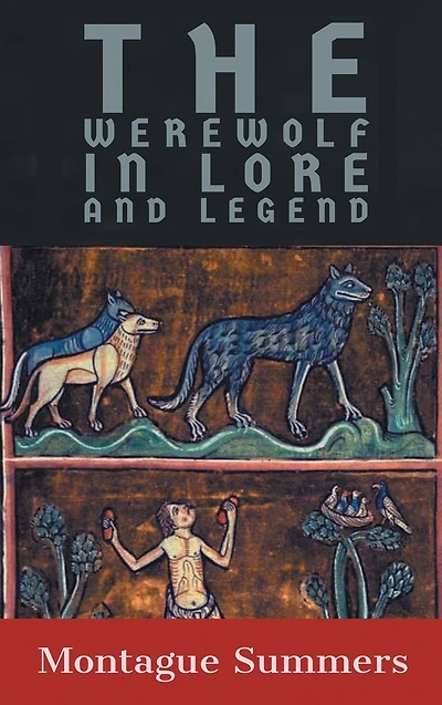 The Werewolf Lore and Legend