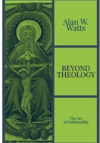 Beyond Theology: The Art of Godmanship