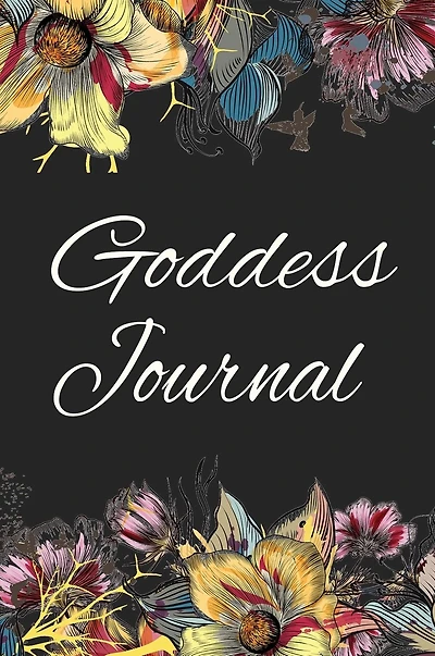 Goddess Journal: Humorous and Empowering Journal With Prompts for Women, Coloring Pages