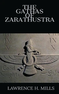 The Gathas of Zarathustra
