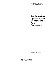 Department of the Army Pamphlet DA PAM 290-5 Administration, Operation, and Maintenance Cemeteries October 2020